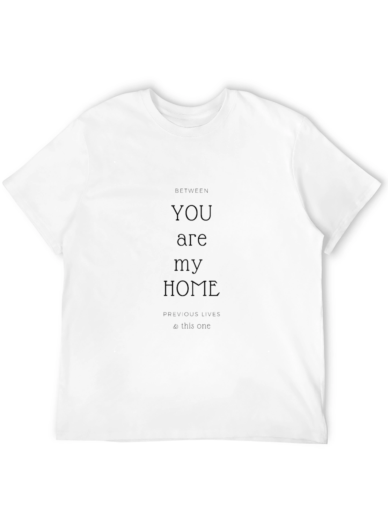 YOU are my HOME Black Graphic T-Shirt