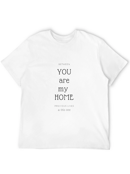 YOU are my HOME Black Graphic T-Shirt