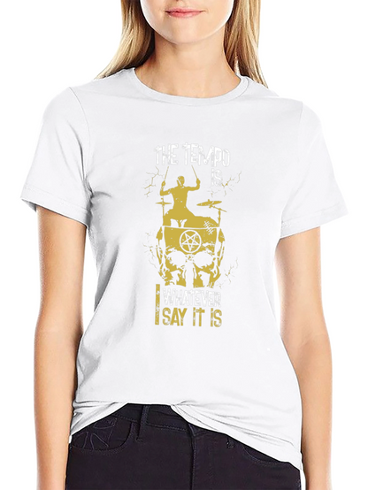 Tempo Is Whatever I Say T-Shirt