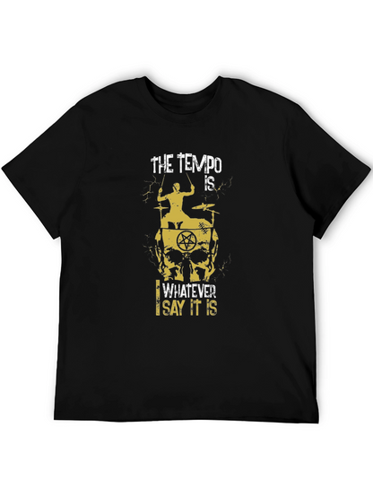 Tempo Is Whatever I Say T-Shirt
