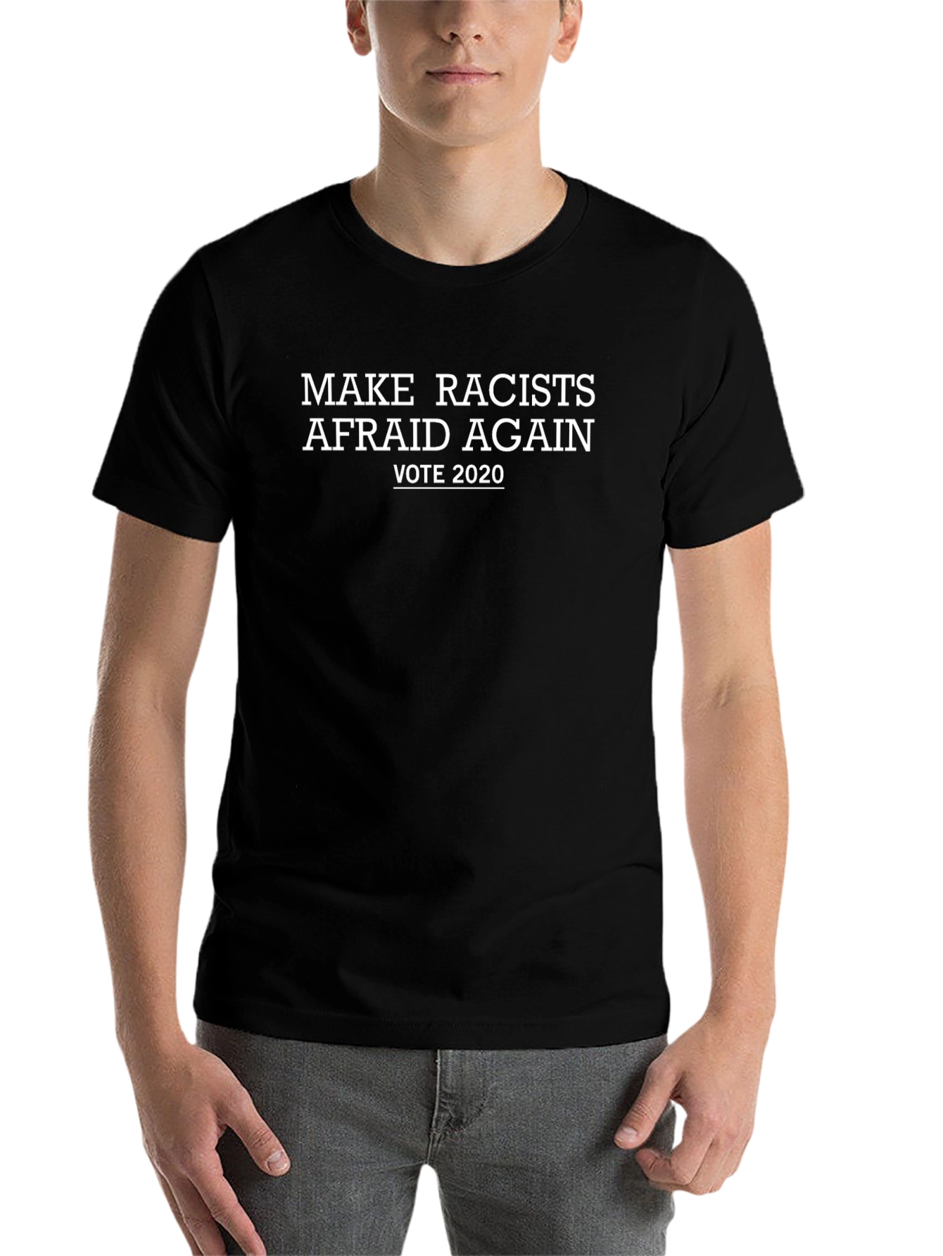 Make Racists Afraid Again 2020 Graphic Tee