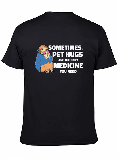 Pet Hugs Medicine Graphic T-Shirt