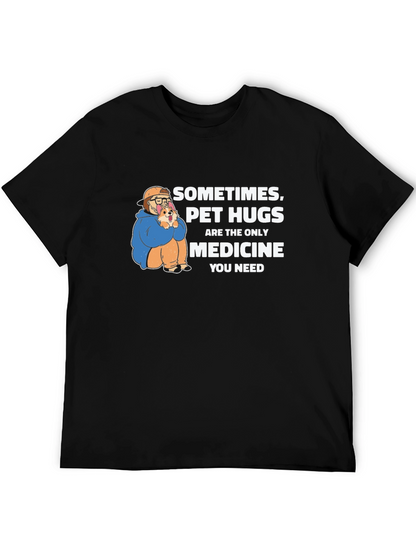 Pet Hugs Medicine Graphic T-Shirt
