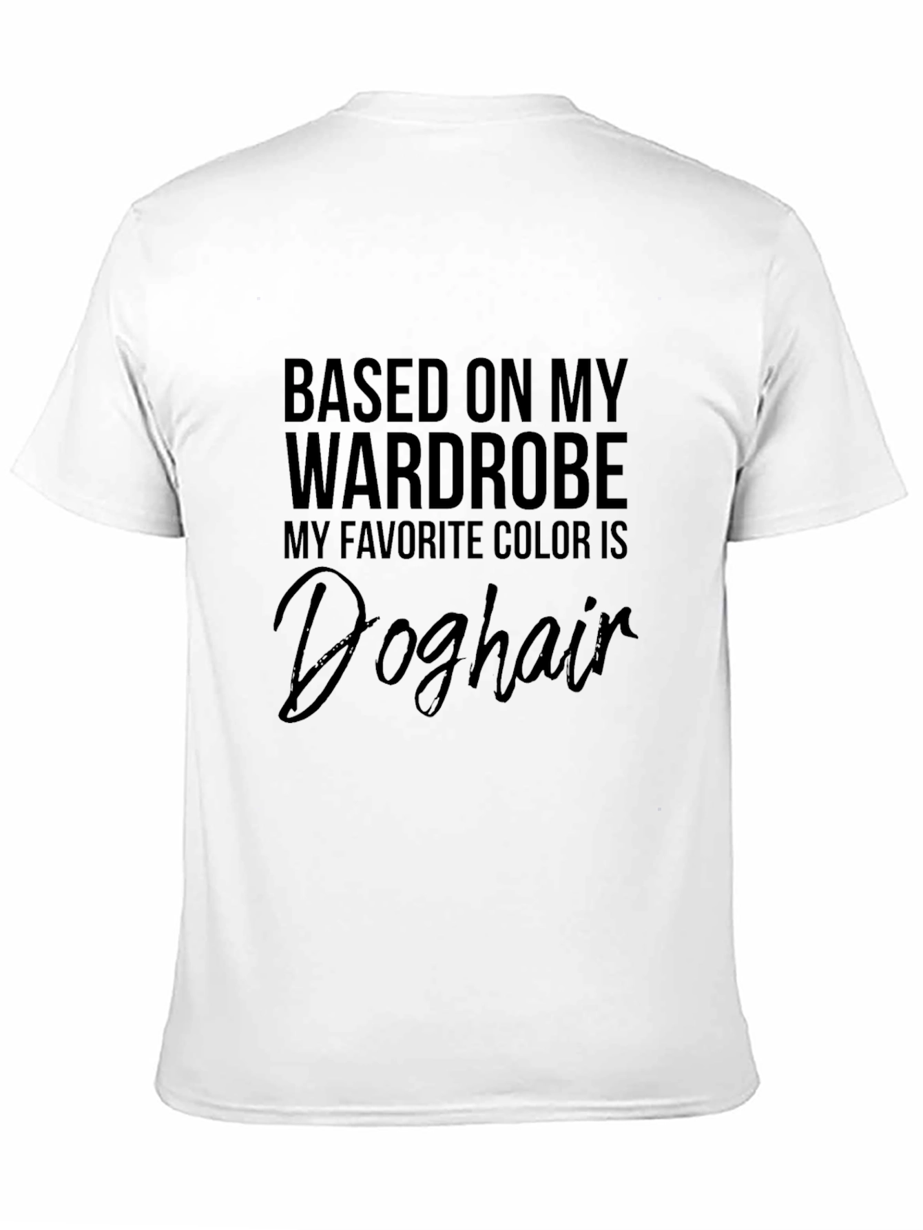 Doghair T-Shirt Funny Wardrobe Humor