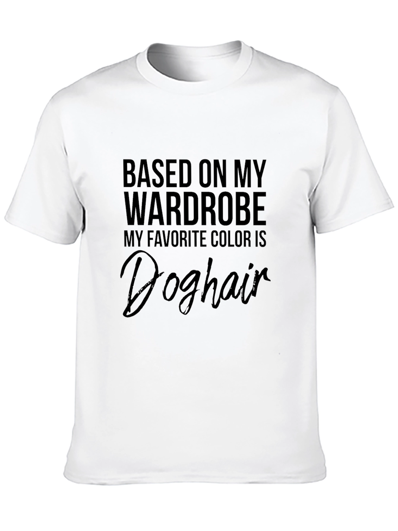 Doghair T-Shirt Funny Wardrobe Humor