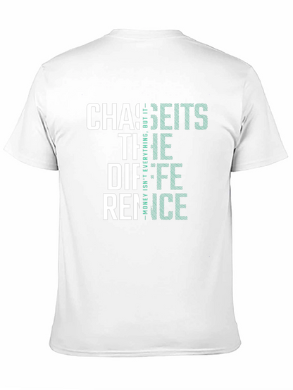 Chase The Difference T-Shirt - Money Design