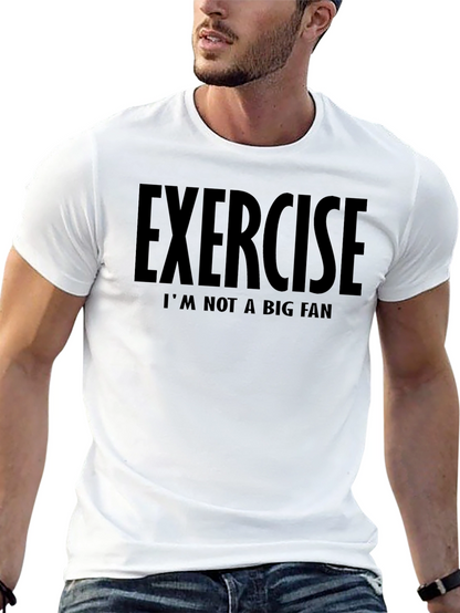 Exercise Im Not A Big Fan T-Shirt