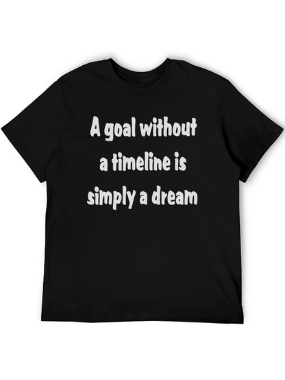 Motivational Goal T-Shirt: Dream Timeline Tee