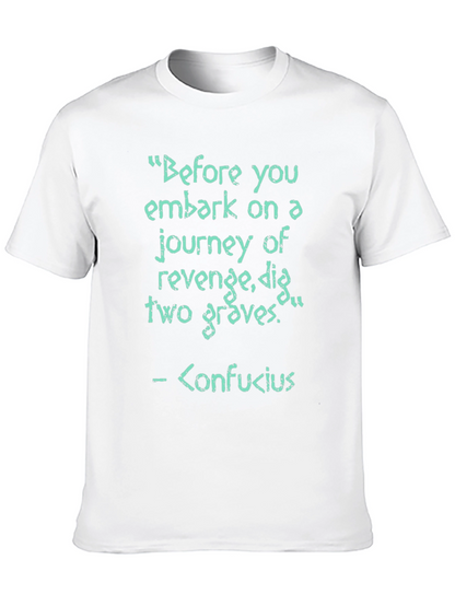 Revenge Confucius Quote T-Shirt - Dig Two Graves