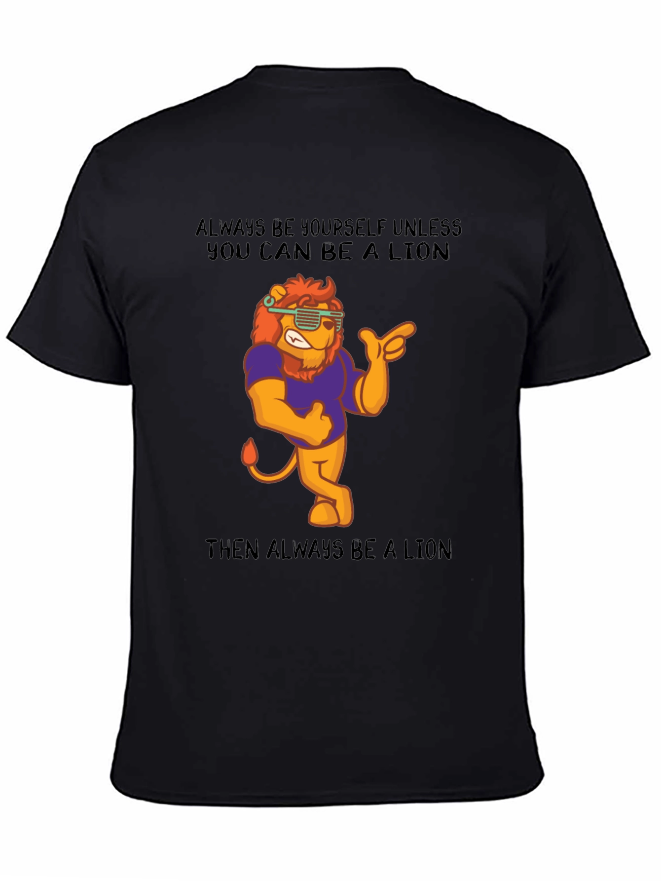 Always Be A Lion Graphic T-Shirt