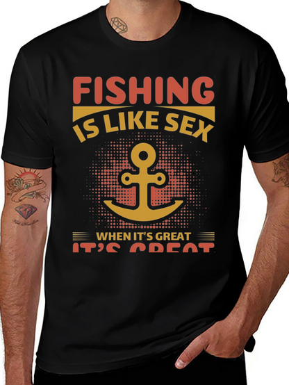 Fishing Like Sex T-Shirt - Great Catch!