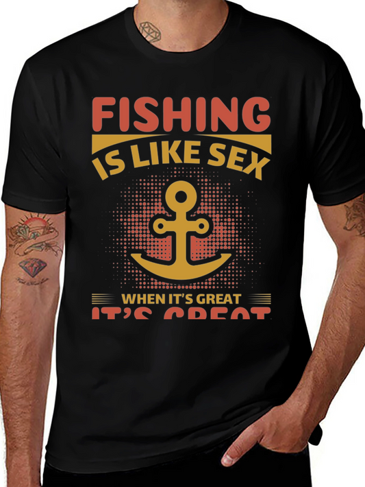 Fishing Like Sex T-Shirt - Great Catch!