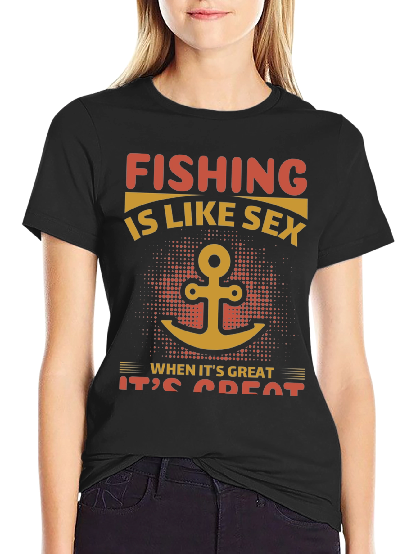 Fishing Like Sex T-Shirt - Great Catch!