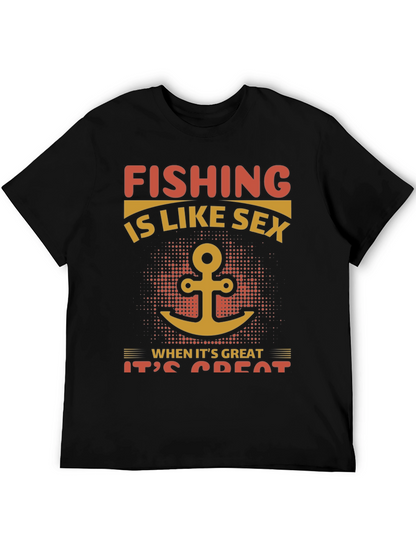 Fishing Like Sex T-Shirt - Great Catch!