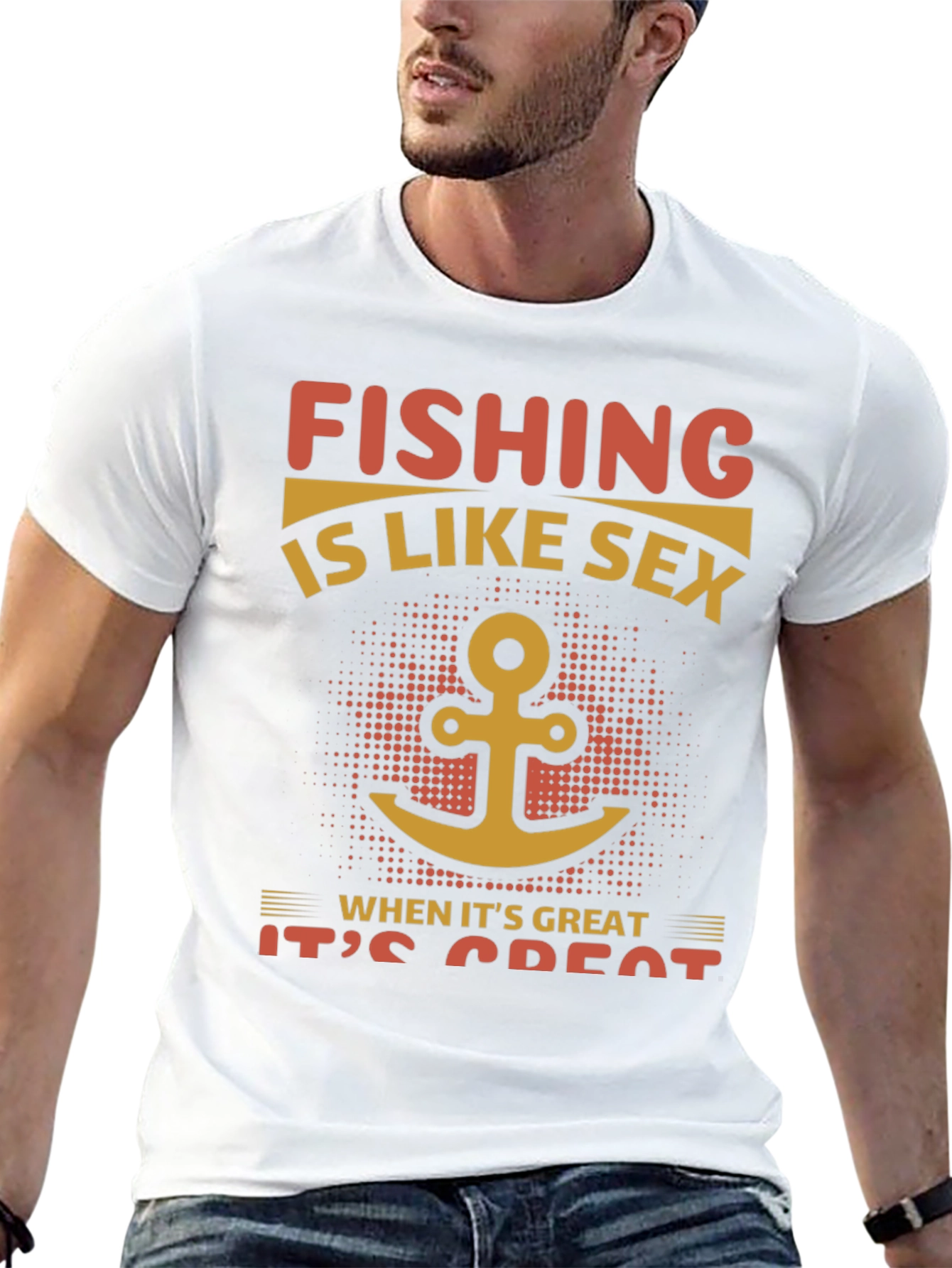 Fishing Like Sex T-Shirt - Great Catch!