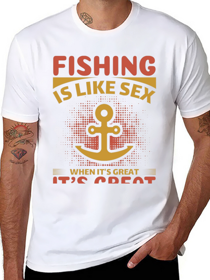 Fishing Like Sex T-Shirt - Great Catch!