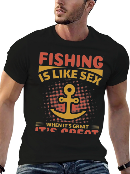 Fishing Like Sex T-Shirt - Great Catch!