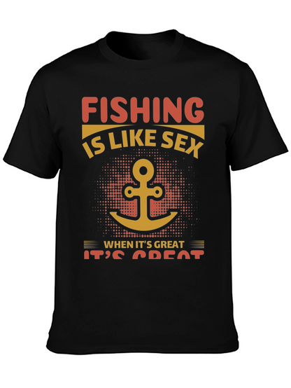 Fishing Like Sex T-Shirt - Great Catch!