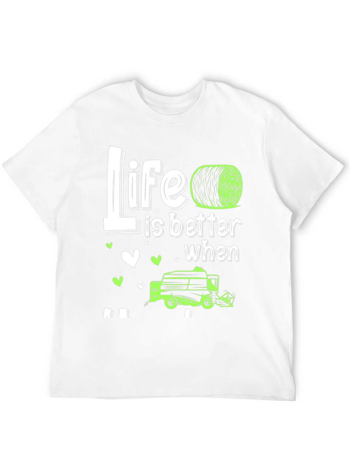 Life is Better with Hay Baler T-Shirt