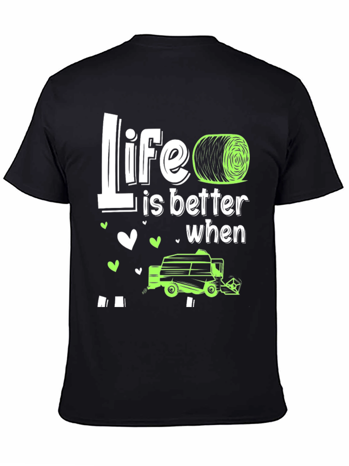 Life is Better with Hay Baler T-Shirt