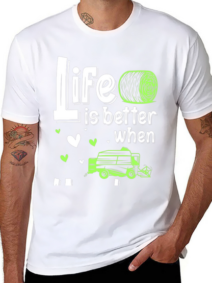 Life is Better with Hay Baler T-Shirt