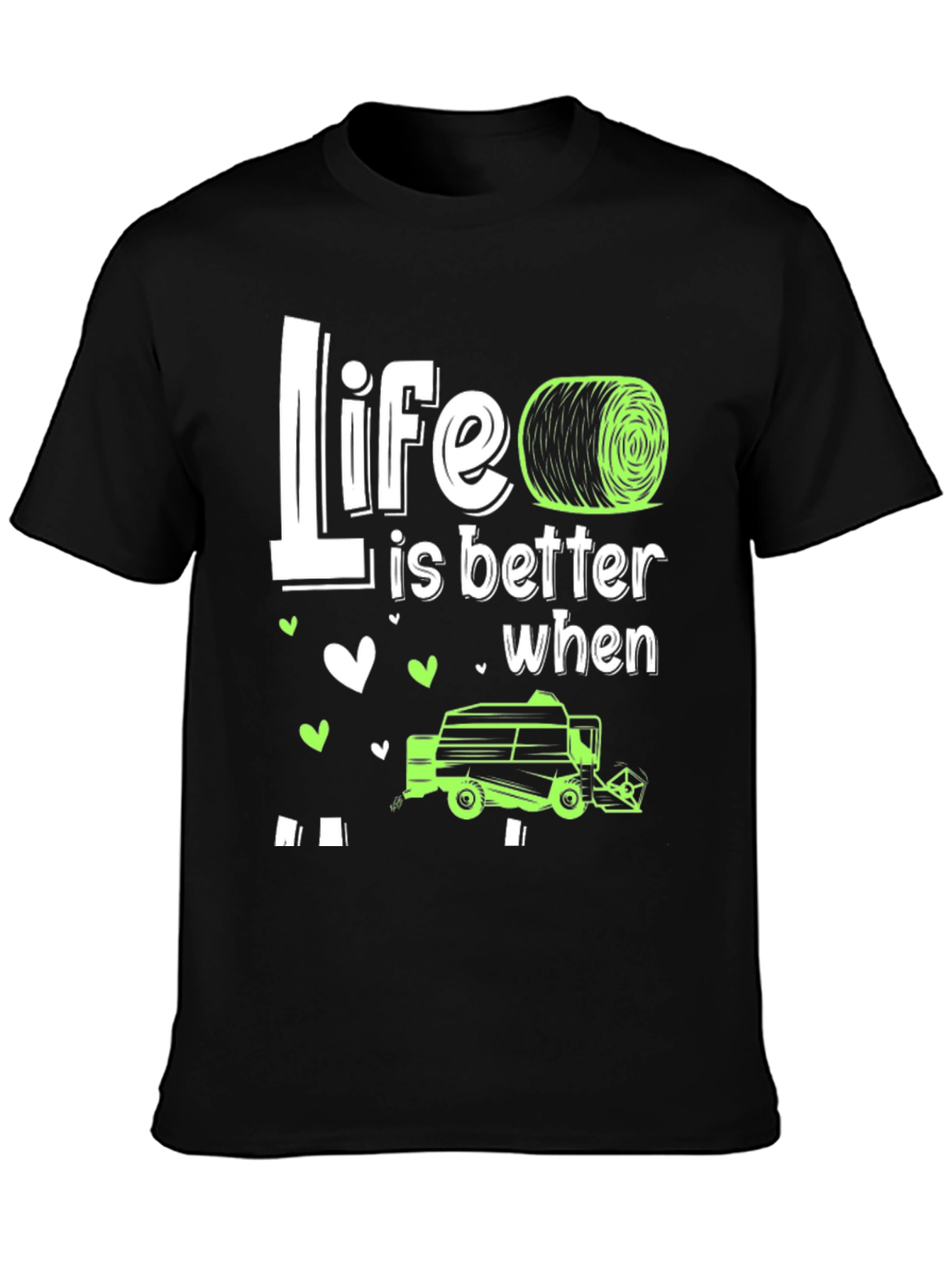 Life is Better with Hay Baler T-Shirt