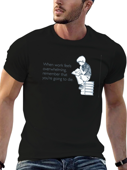 Mortality Reminder T-Shirt - Dark Humor Tee