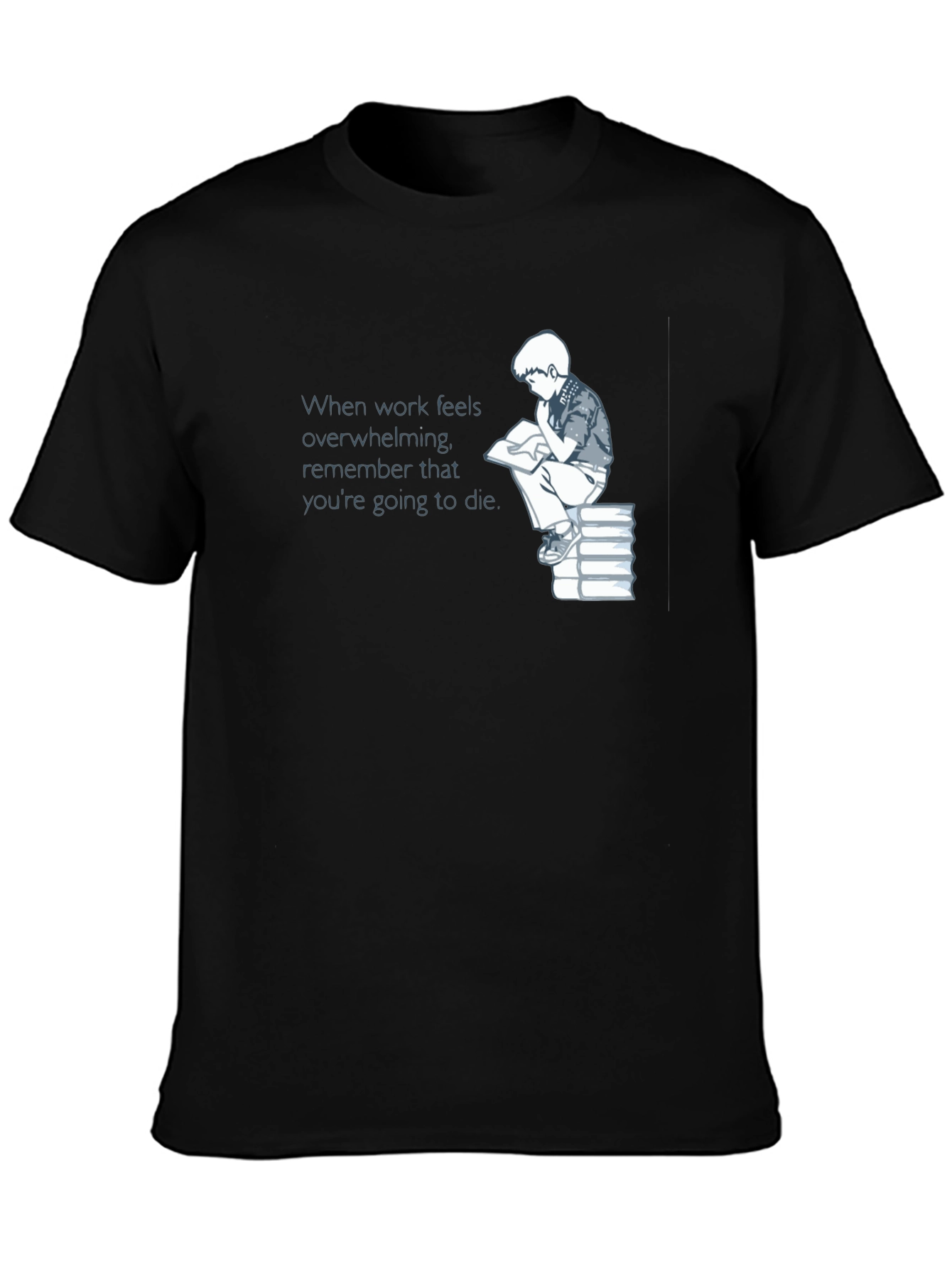 Mortality Reminder T-Shirt - Dark Humor Tee