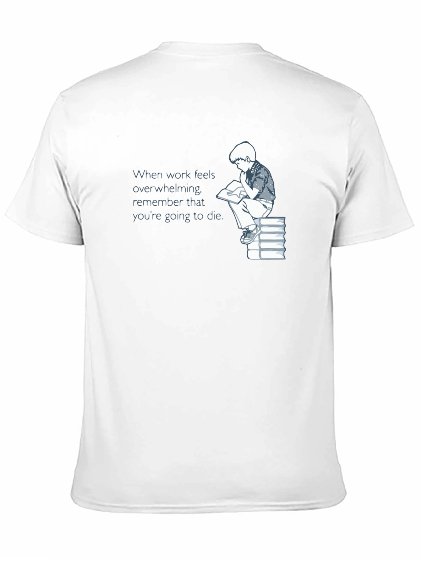 Mortality Reminder T-Shirt - Dark Humor Tee