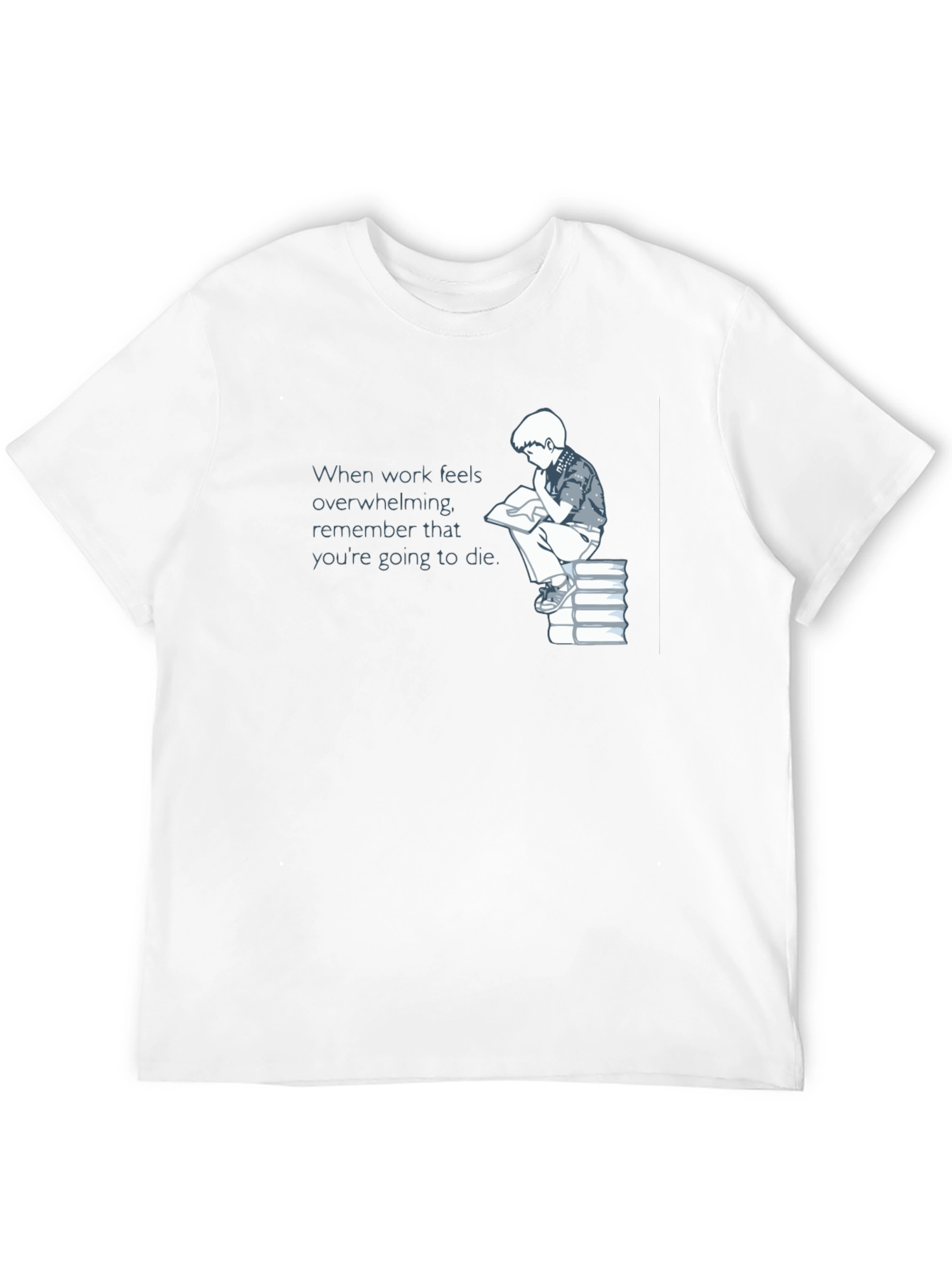 Mortality Reminder T-Shirt - Dark Humor Tee