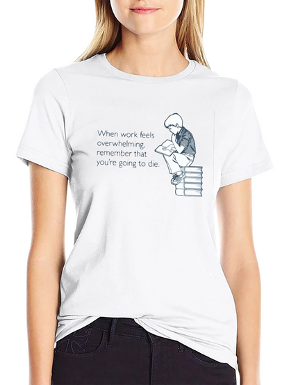 Mortality Reminder T-Shirt - Dark Humor Tee