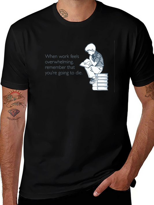 Mortality Reminder T-Shirt - Dark Humor Tee
