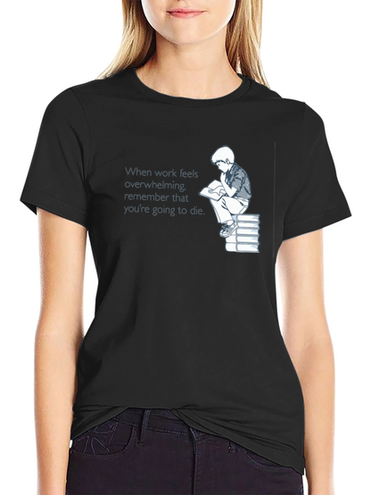 Mortality Reminder T-Shirt - Dark Humor Tee