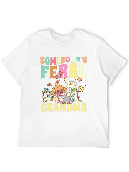 Somebodys Feral Grandma Graphic T-Shirt