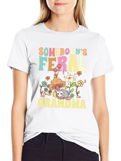 Somebodys Feral Grandma Graphic T-Shirt