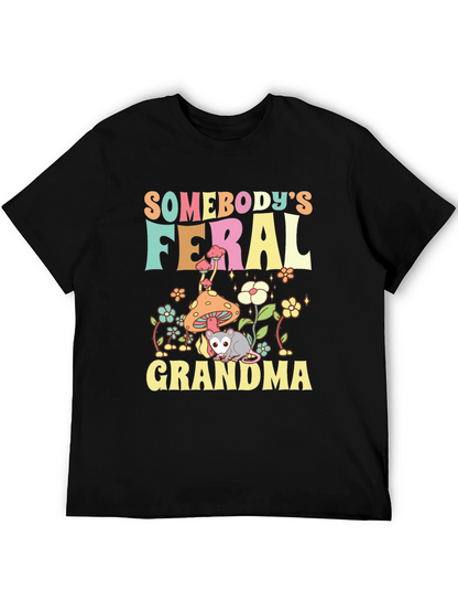 Somebodys Feral Grandma Graphic T-Shirt