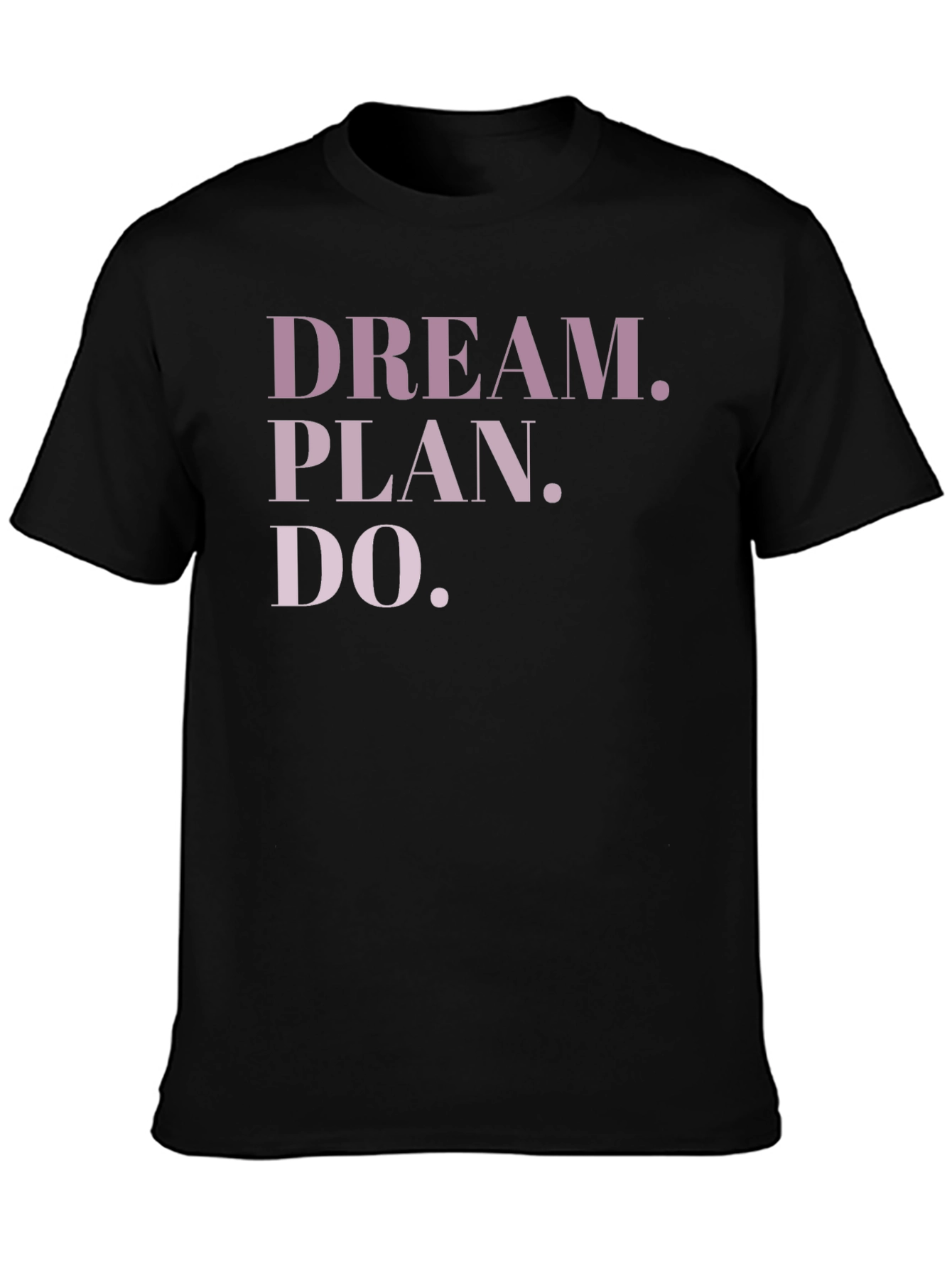 Dream Plan Do Graphic Tee - Motivational T-Shirt
