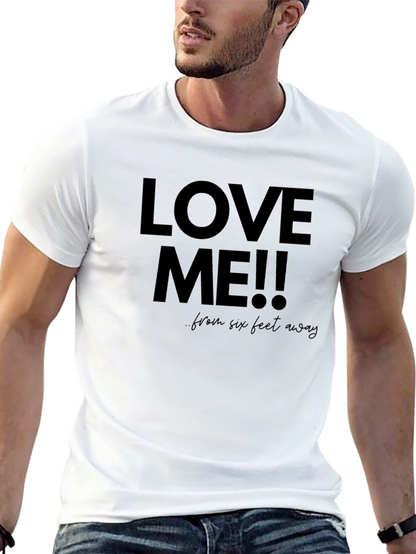 Love Me From Six Feet Away T-Shirt