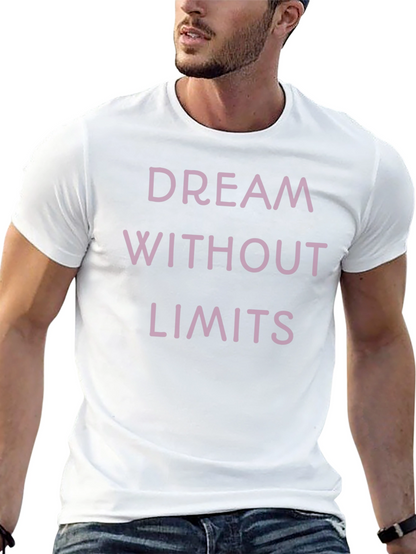 Dream Without Limits T-Shirt - Motivational Tee