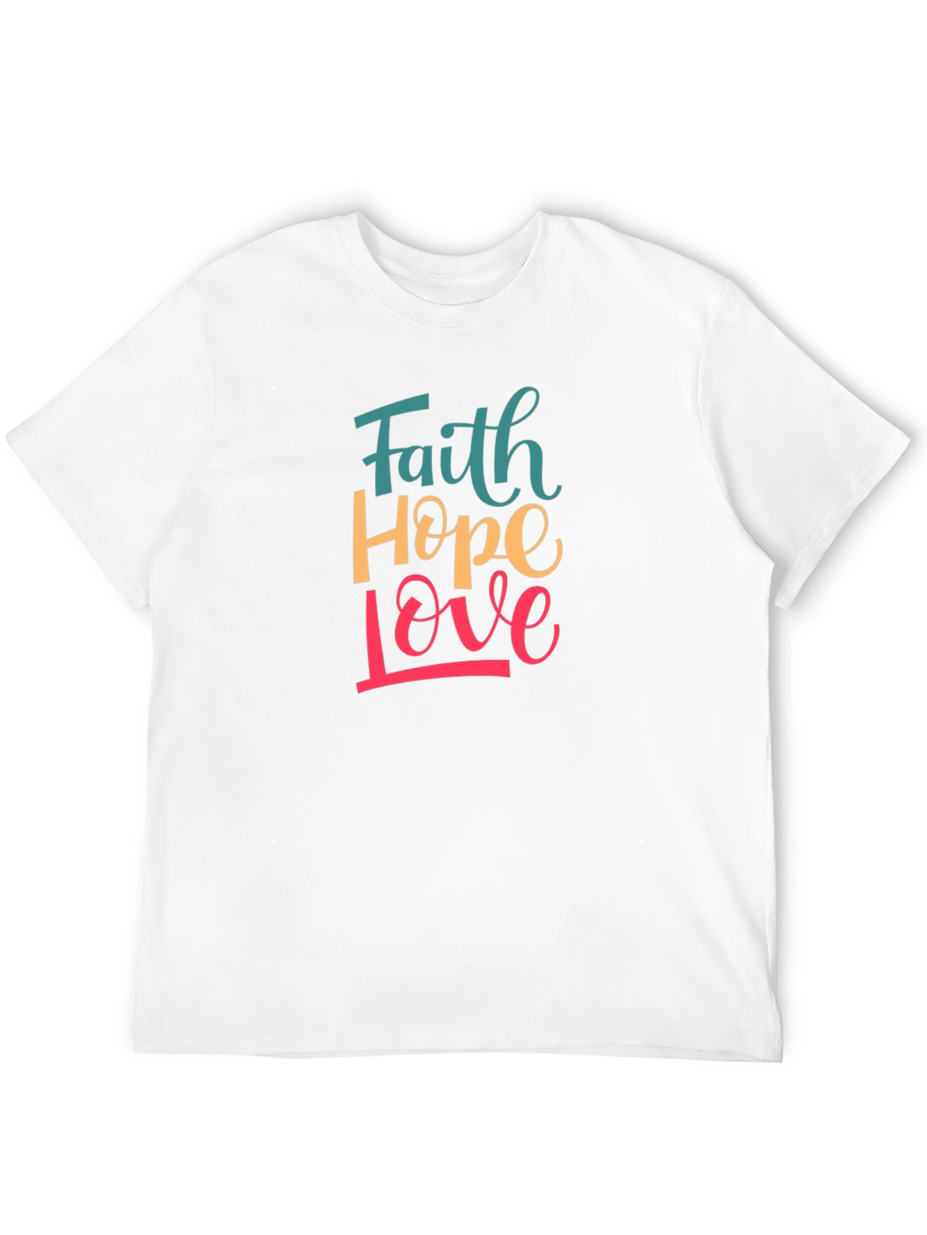 Faith Hope Love T-Shirt - Inspirational Graphic Tee