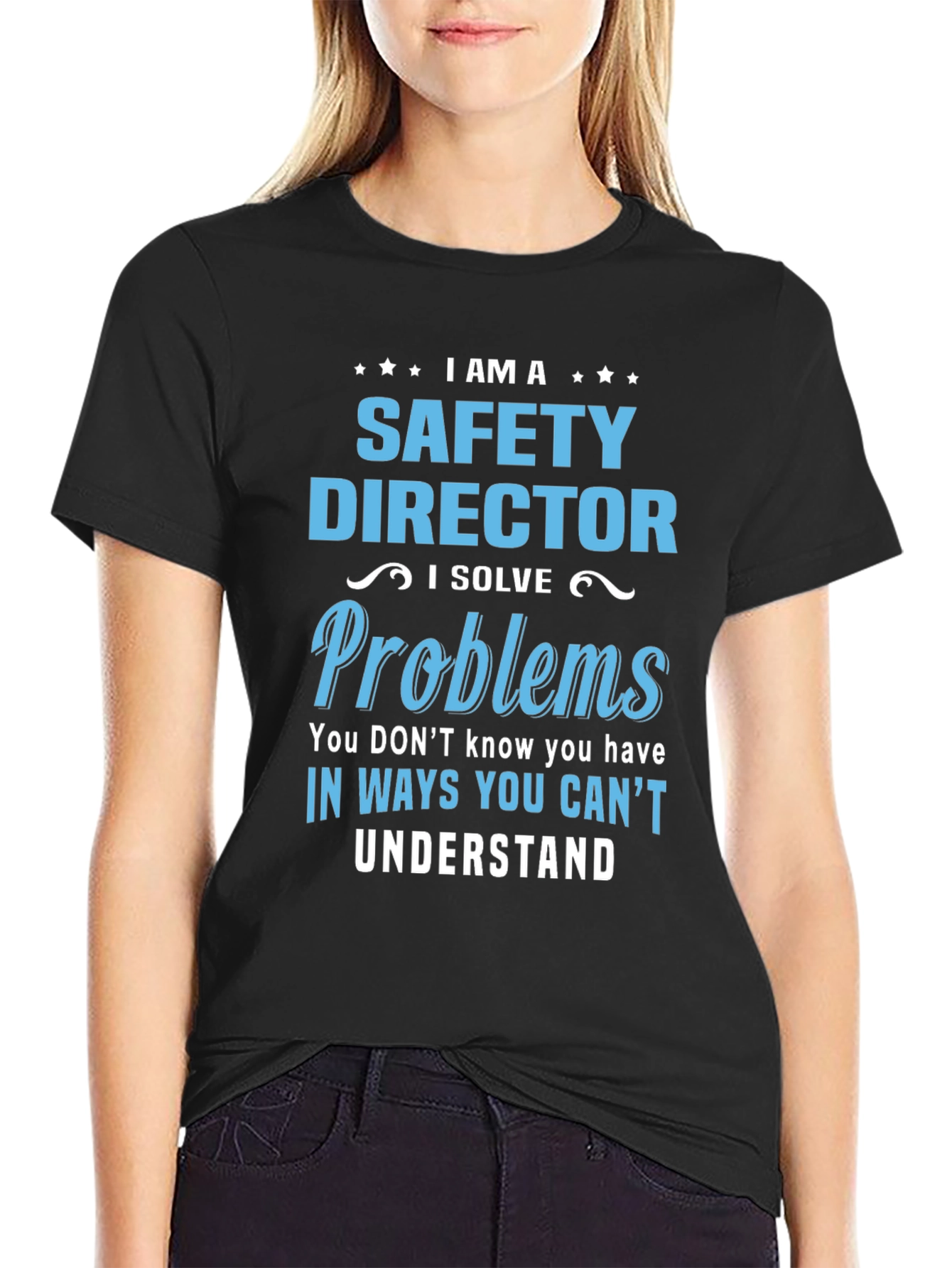 Safety Director T-Shirt: I Solve Problems