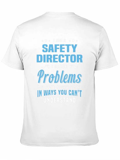 Safety Director T-Shirt: I Solve Problems