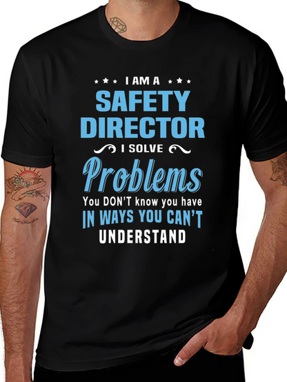 Safety Director T-Shirt: I Solve Problems