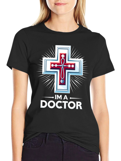 Im A Doctor Christian Medical T-Shirt