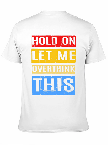 Hold On Overthink Graphic T-Shirt