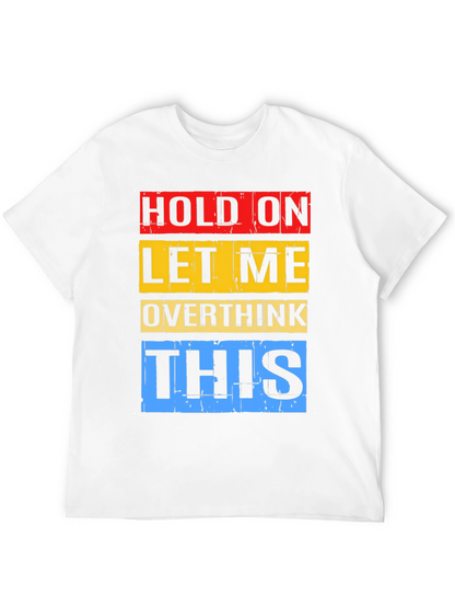 Hold On Overthink Graphic T-Shirt