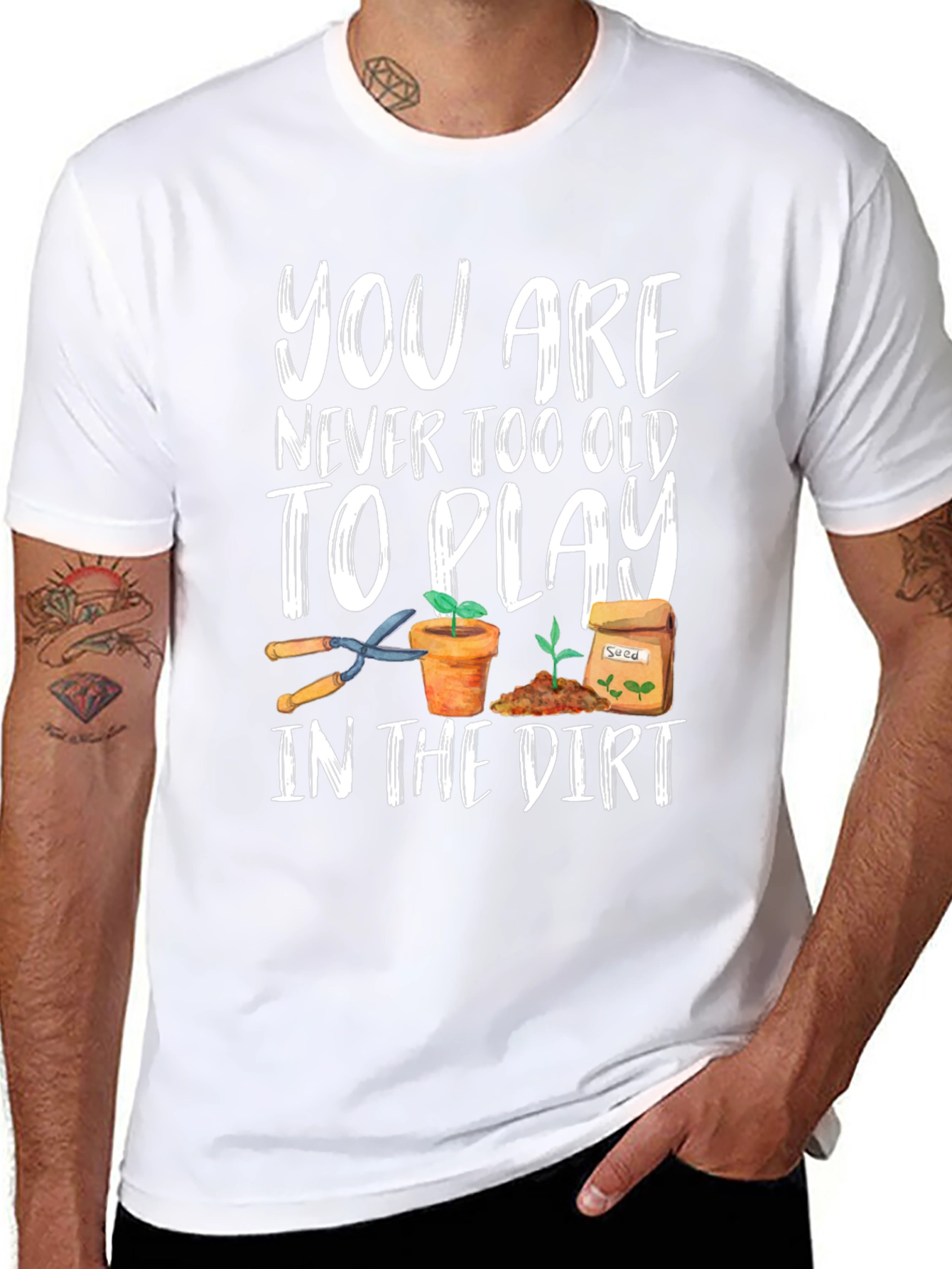 Gardening T-Shirt - Never Too Old To Play
