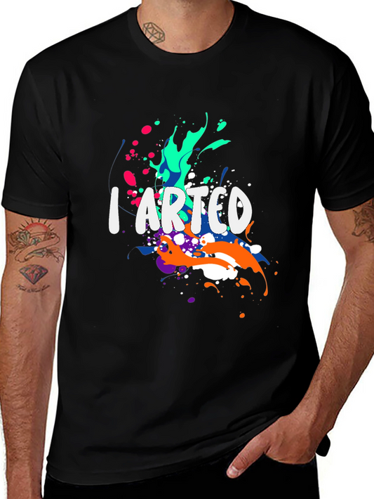 I Arted T-Shirt - Colorful Artistic Design