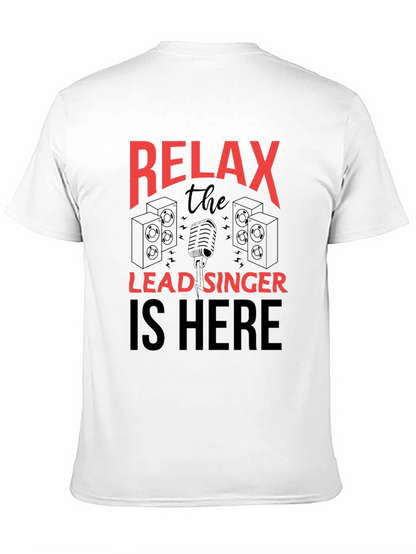 Relax Lead Singer T-Shirt - Music Lover Tee