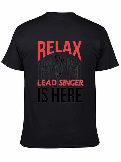Relax Lead Singer T-Shirt - Music Lover Tee